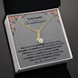 To My Beautiful Granddaughter Alluring Beauty Necklace