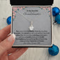 To My Beautiful Granddaughter Alluring Beauty Necklace