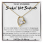 To My Stunning Smokin' Hot Soulmate Alluring Beauty Necklace