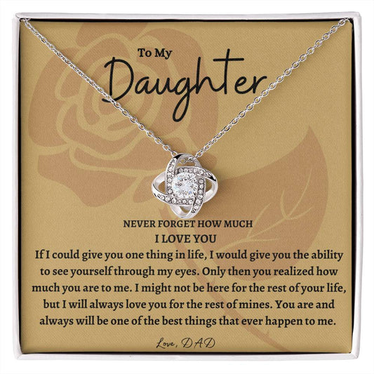 To My Daughters Love Knot From DAD