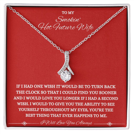 To My Smokin' Hot Future WIFE Alluring Beautiful Necklace