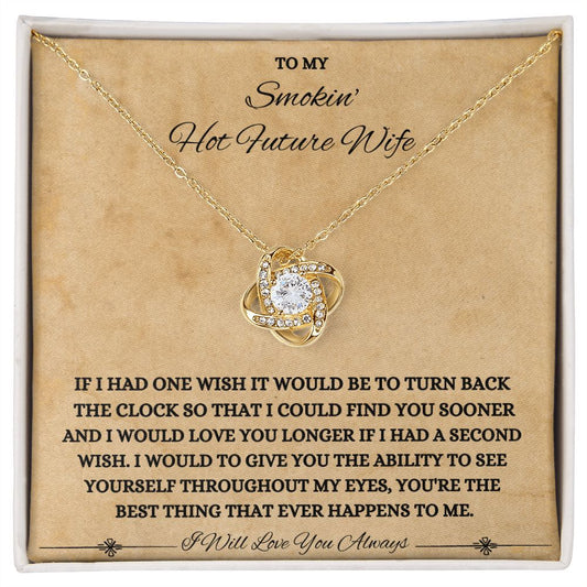 To My Smokin' Hot Future WIFE Love Knot Necklace