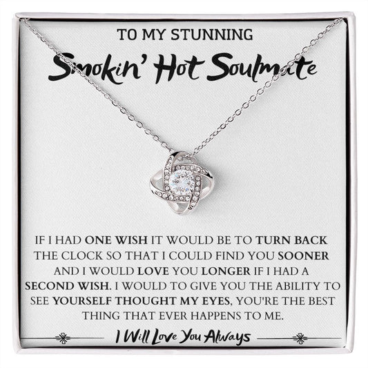 To My Stunning Smokin' Hot Soulmate Love Knot Necklace
