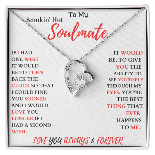 To My Smokin' HOT Soulmate Forever Love Necklace
